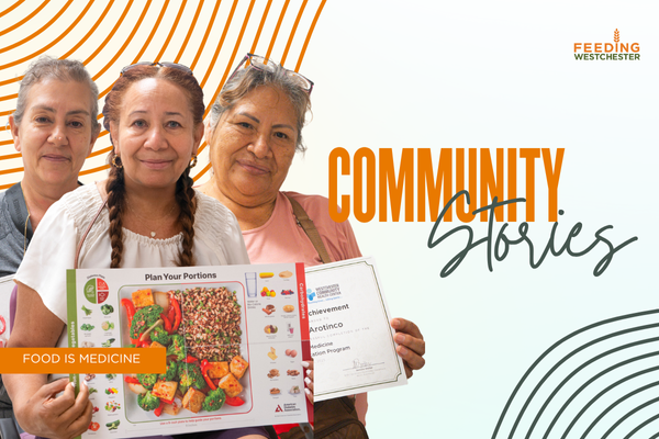 Food Is Medicine: Nutrition Support for Westchester Neighbors
